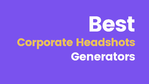 5 Best Corporate Headshots Generators cover image