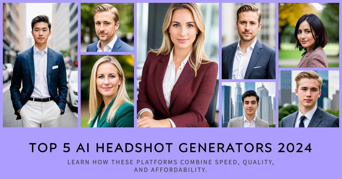 Top 5 AI Headshot Generators 2024 cover image
