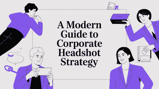 A Modern Guide to Corporate Headshot Strategy for B2B Companies cover image